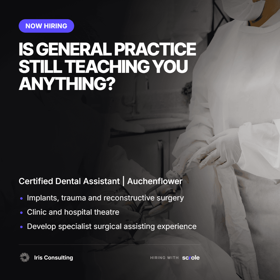 Is general practice still teaching you anything? — Certified Dental Assistant, Auchenflower