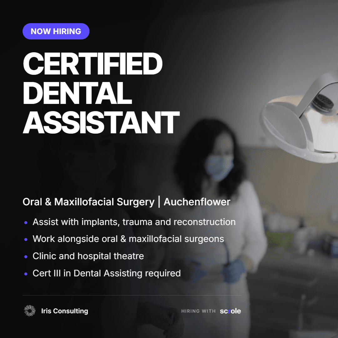 Certified Dental Assistant — Oral and maxillofacial surgery, Auchenflower