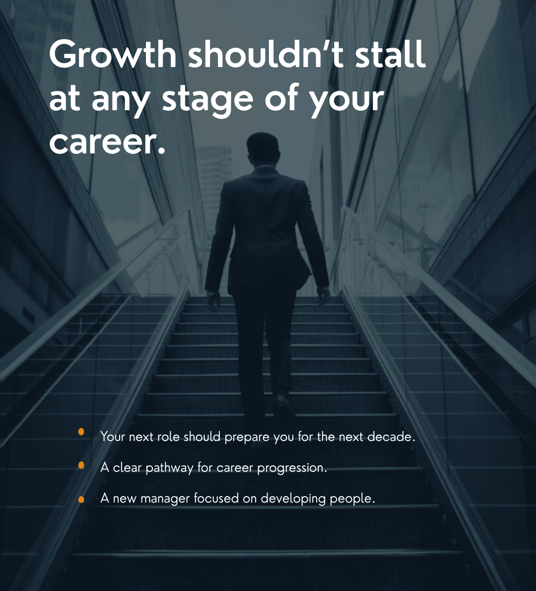 Job ad reading: Growth shouldn't stall at any stage of your career.
